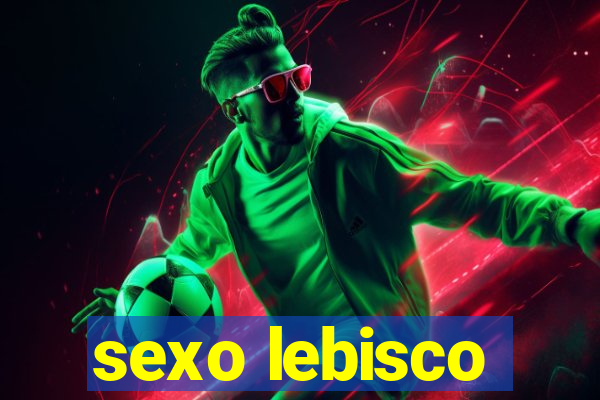 sexo lebisco